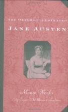Cover art for The Oxford Illustrated Jane Austen: Volume VI: Minor Works (The Oxford Illustrated Jane Austen)