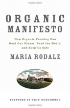 Cover art for Organic Manifesto: How Organic Farming Can Heal Our Planet, Feed the World, and Keep Us Safe