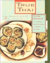 Cover art for True Thai: The Modern Art of Thai Cooking