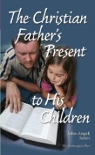 Cover art for The Christian Father's Present