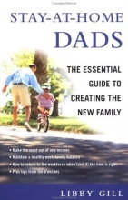 Cover art for Stay-At-Home Dads: The Essential Guide to Creating the New Family