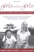 Cover art for Girls Will Be Girls: Raising Confident and Courageous Daughters