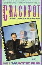 Cover art for Crackpot: The Obsessions of John Waters