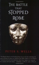 Cover art for The Battle That Stopped Rome: Emperor Augustus, Arminius, and the Slaughter of the Legions in the Teutoburg Forest
