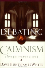 Cover art for Debating Calvinism: Five Points, Two Views