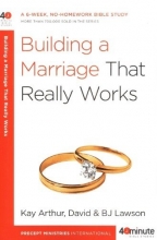 Cover art for Building a Marriage That Really Works (40-Minute Bible Studies)