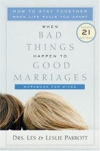 Cover art for When Bad Things Happen to Good Marriages Workbook for Wives