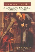 Cover art for From Irenaeus to Grotius: A Sourcebook in Christian Political Thought