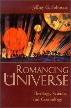 Cover art for Romancing the Universe: Theology, Cosmology, and Science