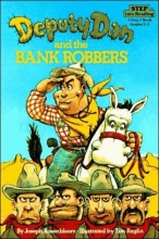 Cover art for Deputy Dan and the Bank Robbers (Step into Reading, Step 3, paper)