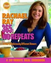 Cover art for Rachael Ray 365: No Repeats--A Year of Deliciously Different Dinners (A 30-Minute Meal Cookbook)
