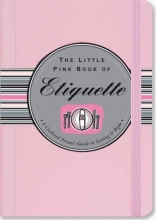 Cover art for The Little Pink Book of Etiquette (Little Pink Books) (Little Pink Books (Peter Pauper))