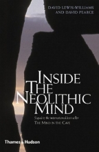 Cover art for Inside the Neolithic Mind: Consciousness, Cosmos, and the Realm of the Gods