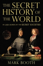 Cover art for The Secret History of the World: As Laid Down by the Secret Societies