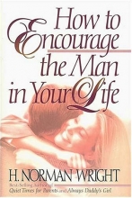 Cover art for How to Encourage the Man in Your Life