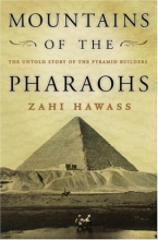 Cover art for Mountains of the Pharaohs: The Untold Story of the Pyramid Builders
