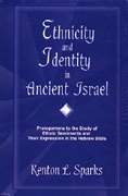 Cover art for Ethnicity and Identity in Ancient Israel: Prolegomena to the Study of Ethnic Sentiments and Their Expression in the Hebrew Bible