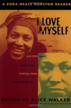 Cover art for I Love Myself When I Am Laughing... And Then Again: A Zora Neale Hurston Reader