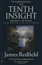 Cover art for The Tenth Insight: Holding the Vision (Celestine Prophecy)