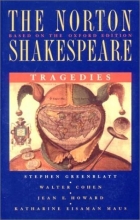 Cover art for The Norton Shakespeare, Based on the Oxford Edition: Tragedies
