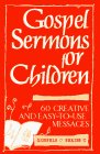 Cover art for Gospel Sermons for Children: Gospels, Series C, 60 Creative & Easy to Use Messages