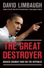 Cover art for The Great Destroyer: Barack Obama's War on the Republic