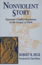 Cover art for Nonviolent Story: Narrative Conflict Resolution in the Gospel of Mark