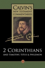 Cover art for Calvin's New Testament Commentaries, Volume 10: 2 Corinthians and Timothy, Titus, & Philemon (Calvin's Commentaries) (Vol 10)