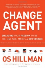 Cover art for Change Agent: Engaging your passion to be the one who makes a difference