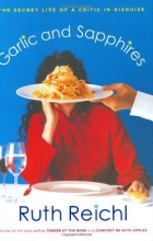 Cover art for Garlic and Sapphires: The Secret Life of a Critic in Disguise
