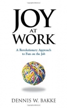 Cover art for Joy At Work: A Revolutionary Approach To Fun On The Job