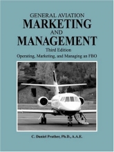 Cover art for General Aviation Marketing and Management: Operating, Marketing, and Managing an FBO