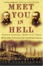 Cover art for Meet You in Hell: Andrew Carnegie, Henry Clay Frick, and the Bitter Partnership That Transformed America