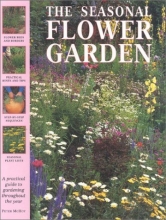 Cover art for The Seasonal Flower Garden: A Practical Guide to Gardening Throughout the Year (Gardening Library)