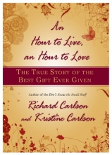 Cover art for An Hour to Live, an Hour to Love: The True Story of the Best Gift Ever Given