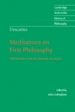 Cover art for Descartes: Meditations on First Philosophy: With Selections from the Objections and Replies (Cambridge Texts in the History of Philosophy)