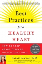 Cover art for Best Practices for a Healthy Heart: How to Stop Heart Disease Before or After It Starts