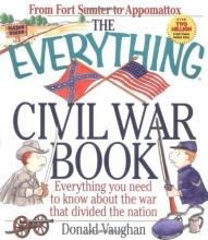 Cover art for The Everything Civil War Book: Everything You Need to Know About the War That Divided the Nation (Everything (History & Travel))