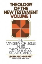 Cover art for Theology of the New Testament, Volume 1: The Ministry of Jesus in Its Theological Significance