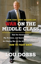 Cover art for War on the Middle Class: How the Government, Big Business, and Special Interest Groups Are Waging War on the American Dream and How to Fight Back