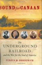 Cover art for Bound for Canaan: The Underground Railroad and the War for the Soul of America
