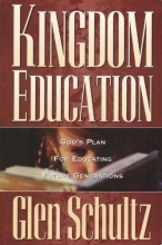 Cover art for Kingdom education: God's plan for educating future generations