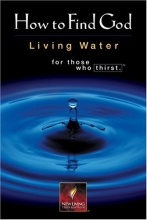 Cover art for How to Find God: Living Water For Those Who Thirst