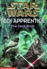 Cover art for The Dark Rival (Star Wars: Jedi Apprentice, Book 2)