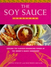 Cover art for Soy Sauce Cookbook: Explore the Flavour-enhancing Powers of the Orient's Magic Ingredient