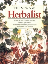 Cover art for The New Age Herbalist: How to Use Herbs for Healing, Nutrition, Body Care, and Relaxation