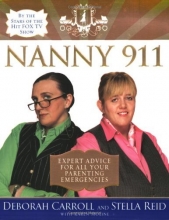 Cover art for Nanny 911: Expert Advice for All Your Parenting Emergencies