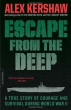 Cover art for Escape from the Deep: A True Story of Courage and Survival During World War II