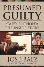 Cover art for Presumed Guilty: Casey Anthony: The Inside Story