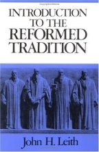 Cover art for An Introduction to the Reformed Tradition: A Way of Being the Christian Community